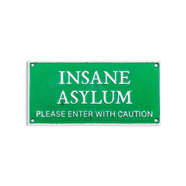 Insane Asylum Wall Plaque 
